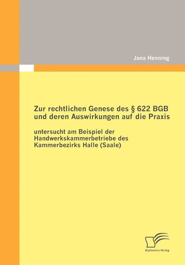 bokomslag Zur rechtlichen Genese des  622 BGB und deren Auswirkungen auf die Praxis