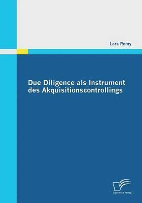 bokomslag Due Diligence als Instrument des Akquisitionscontrollings