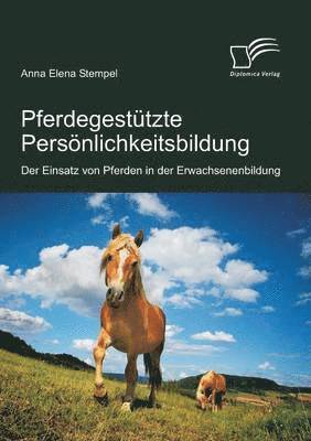 Anna Elena Stempel - Pferdegestützte Persönlichkeitsbildung, Häftad
