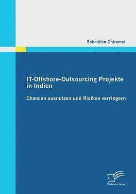 bokomslag IT-Offshore-Outsourcing Projekte in Indien - Chancen ausnutzen und Risiken verringern