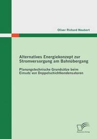 bokomslag Alternatives Energiekonzept zur Stromversorgung am Bahnbergang