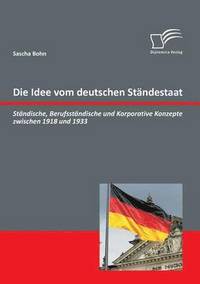 bokomslag Die Idee vom deutschen Standestaat