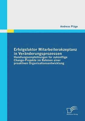 bokomslag Erfolgsfaktor Mitarbeiterakzeptanz in Vernderungsprozessen