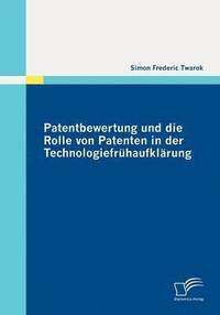 bokomslag Patentbewertung und die Rolle von Patenten in der Technologiefrhaufklrung