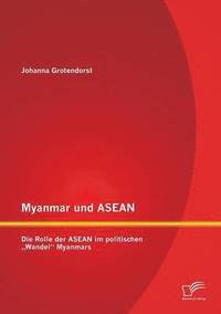 bokomslag Myanmar und ASEAN