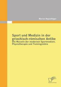 bokomslag Sport und Medizin in der griechisch-rmischen Antike