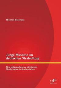 bokomslag Junge Muslime im deutschen Strafvollzug