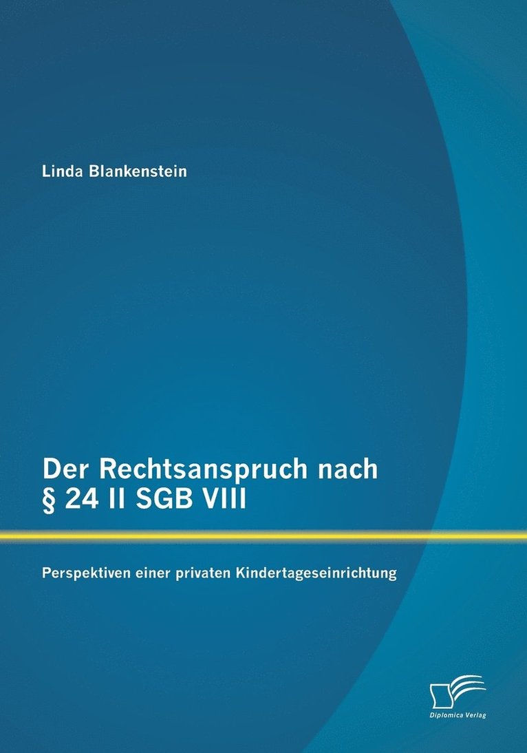 Der Rechtsanspruch nach  24 II SGB VIII 1