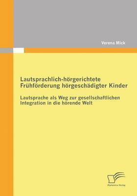 bokomslag Lautsprachlich-hrgerichtete Frhfrderung hrgeschdigter Kinder