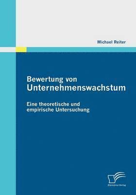 bokomslag Bewertung von Unternehmenswachstum. Eine theoretische und empirische Untersuchung