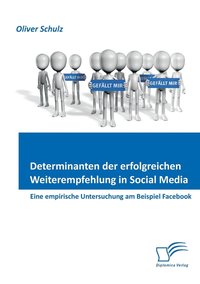 bokomslag Determinanten der erfolgreichen Weiterempfehlung in Social Media