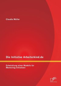 bokomslag Die Initiative Arbeiterkind.de