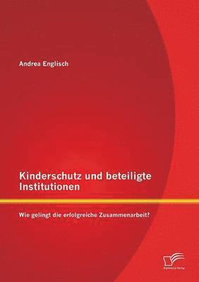 bokomslag Kinderschutz Und Beteiligte Institutionen