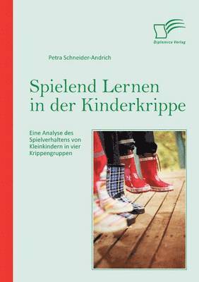 bokomslag Spielend Lernen in der Kinderkrippe