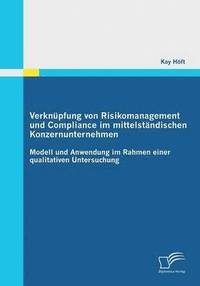 bokomslag Verknpfung von Risikomanagement und Compliance im mittelstndischen Konzernunternehmen