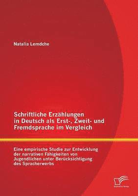 bokomslag Schriftliche Erzhlungen in Deutsch als Erst-, Zweit- und Fremdsprache im Vergleich