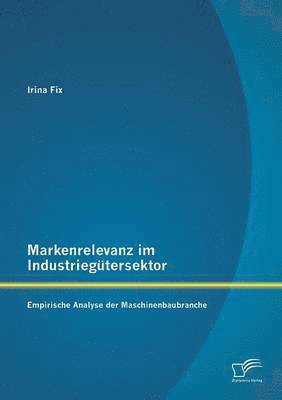 bokomslag Markenrelevanz Im Industriegutersektor