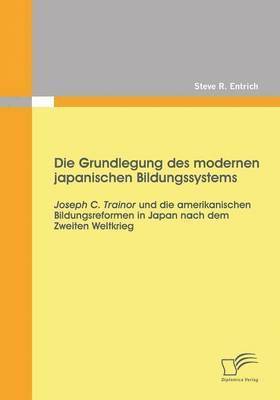 bokomslag Die Grundlegung des modernen japanischen Bildungssystems