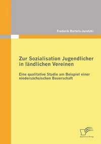 bokomslag Zur Sozialisation Jugendlicher in lndlichen Vereinen