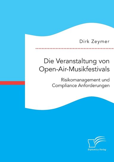 bokomslag Die Veranstaltung von Open-Air-Musikfestivals