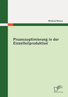 Prozessoptimierung in der Einzelteilproduktion 1