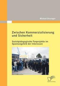 bokomslag Zwischen Kommerzialisierung und Sicherheit