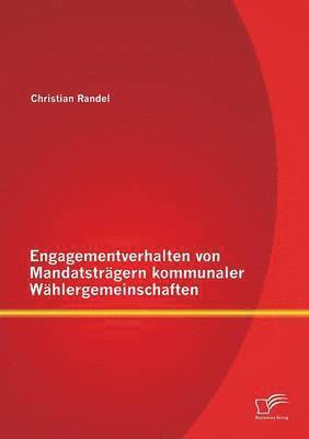 bokomslag Engagementverhalten von Mandatstrgern kommunaler Whlergemeinschaften