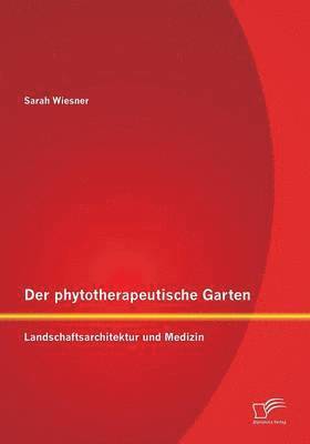 Sarah Wiesner - phytotherapeutische Garten, Häftad. Tillgänglighet: Lägg i varukorg