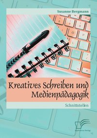 bokomslag Kreatives Schreiben und Medienpädagogik