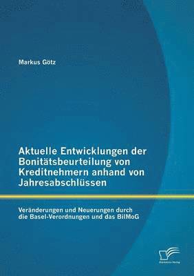 bokomslag Aktuelle Entwicklungen der Bonittsbeurteilung von Kreditnehmern anhand von Jahresabschlssen