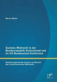 bokomslag Soziales Mietrecht in der Bundesrepublik Deutschland und im US-Bundesstaat Kalifornien