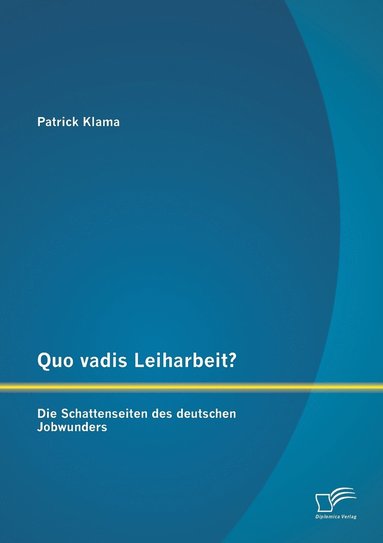 bokomslag Quo vadis Leiharbeit?