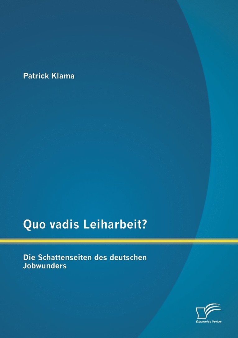 Patrick Klama - Quo vadis Leiharbeit?, Häftad