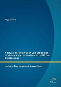 bokomslag Analyse der Motivation von Studenten in einem wirtschaftswissenschaftlichen Studiengang