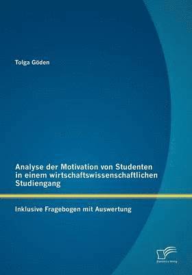 Analyse der Motivation von Studenten in einem wirtschaftswissenschaftlichen Studiengang 1