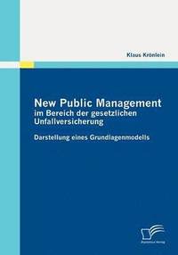 bokomslag New Public Management im Bereich der gesetzlichen Unfallversicherung