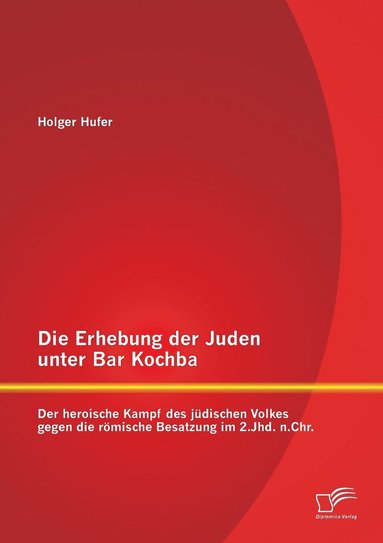 bokomslag Die Erhebung der Juden unter Bar Kochba