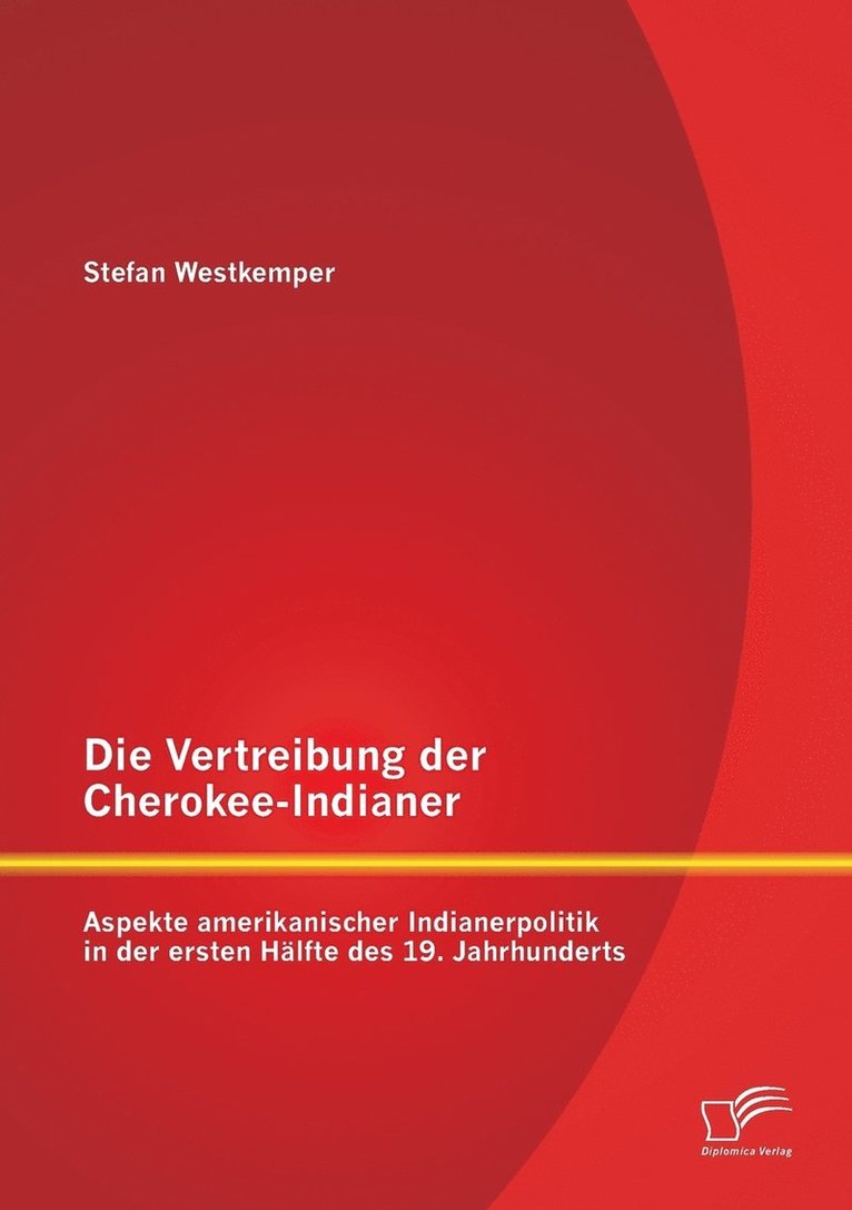 Stefan Westkemper - Vertreibung der Cherokee-Indianer, Häftad