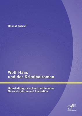 bokomslag Wolf Haas und der Kriminalroman