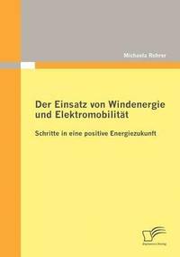 bokomslag Der Einsatz von Windenergie und Elektromobilitt