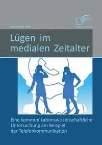 bokomslag Lügen im medialen Zeitalter
