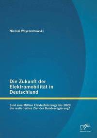 bokomslag Die Zukunft der Elektromobilitt in Deutschland