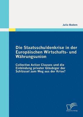 Julia Bodem - Staatsschuldenkrise in der Europäischen Wirtschafts- und Währungsunion, Häftad
