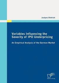 bokomslag Variables Influencing the Severity of IPO Underpricing
