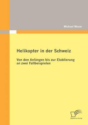 bokomslag Helikopter in der Schweiz