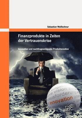 bokomslag Finanzprodukte in Zeiten der Vertrauenskrise