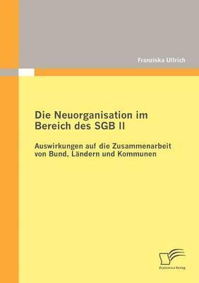 Franziska Ullrich - Neuorganisation im Bereich des SGB II, Häftad