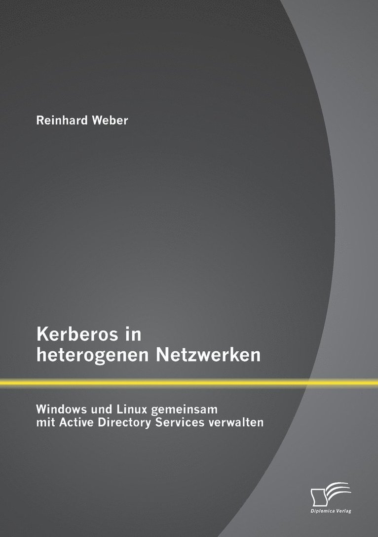 Reinhard Weber - Kerberos in heterogenen Netzwerken, Häftad