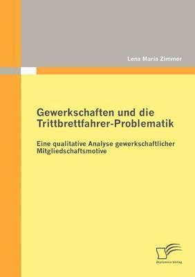 Gewerkschaften und die Trittbrettfahrer-Problematik 1