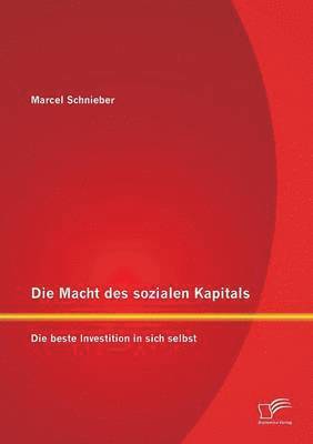 Marcel Schnieber - Macht des sozialen Kapitals, Häftad